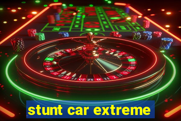 stunt car extreme